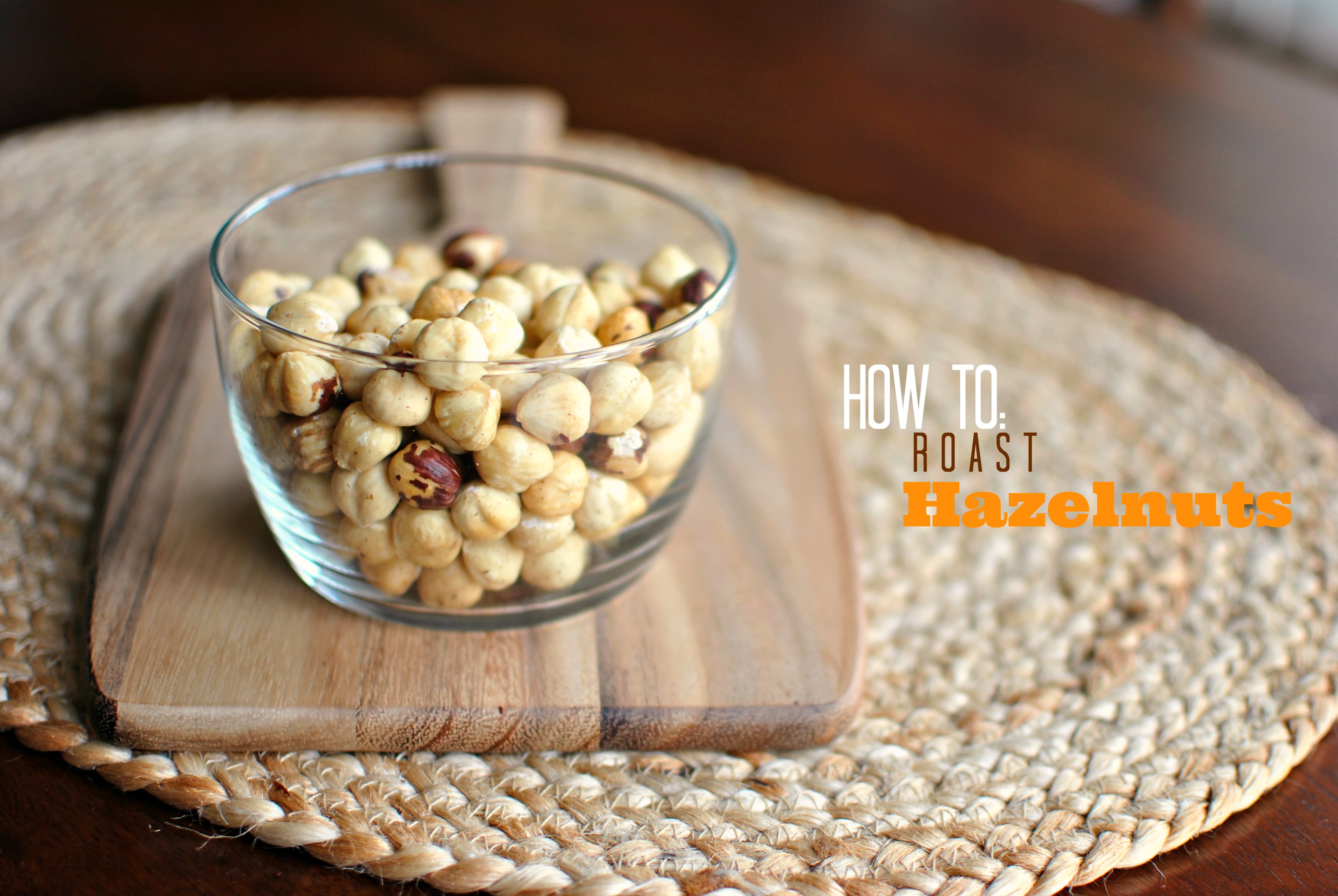 Simply Scratch How To Roast And Skin Hazelnuts Simply Scratch